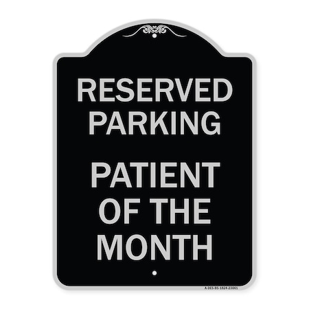 Signmission Reserved Parking Patient of Month Heavy-Gauge Aluminum Architectural Sign, 24" x 18", BS-1824-23061 A-DES-BS-1824-23061